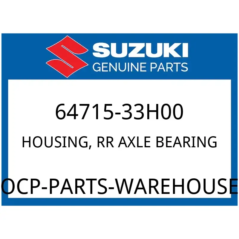 Suzuki OEM Part 64715-33H00 HOUSING, RR AXLE BEARING